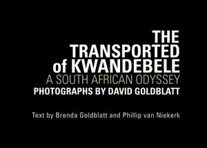 Buchcover The Transported of KwaNdebele | David Goldblatt | EAN 9783869305868 | ISBN 3-86930-586-X | ISBN 978-3-86930-586-8