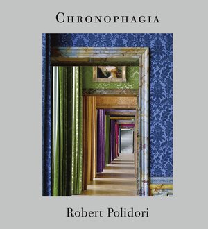Buchcover Chronophagia. Selected Works 1984 – 2009 | Robert Polidori | EAN 9783869306988 | ISBN 3-86930-698-X | ISBN 978-3-86930-698-8