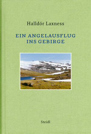 Buchcover Ein Angelausflug ins Gebirge | Halldór Laxness | EAN 9783869309446 | ISBN 3-86930-944-X | ISBN 978-3-86930-944-6