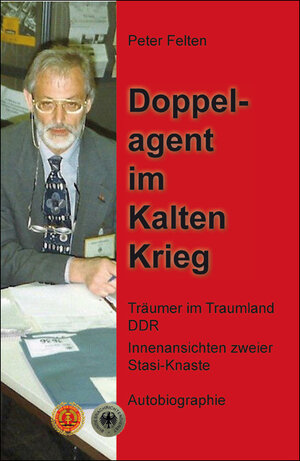 Buchcover Doppelagent im Kalten Krieg | Peter Felten | EAN 9783869331171 | ISBN 3-86933-117-8 | ISBN 978-3-86933-117-1