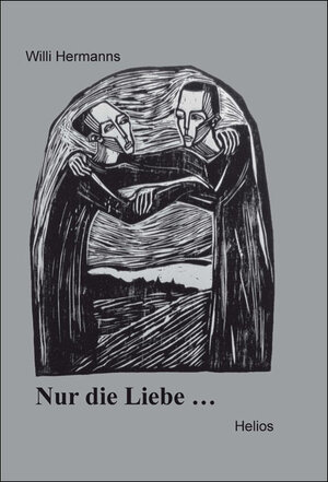 Buchcover Nur die Liebe ... | Willi Hermanns | EAN 9783869331201 | ISBN 3-86933-120-8 | ISBN 978-3-86933-120-1