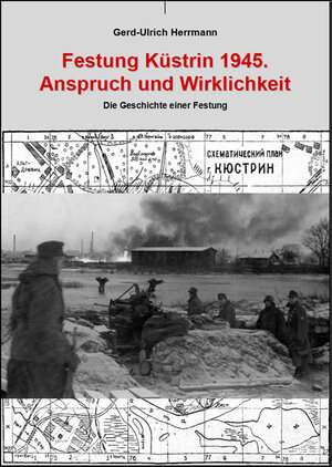 Buchcover Festung Küstrin 1945. | Gerd-Ulrich Herrmann | EAN 9783869331300 | ISBN 3-86933-130-5 | ISBN 978-3-86933-130-0