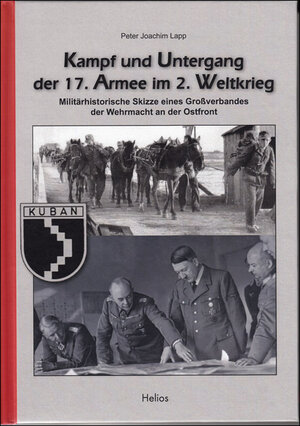 Buchcover Kampf und Untergang der 17. Armee im 2. Weltkrieg | Peter Joachim Lapp | EAN 9783869331546 | ISBN 3-86933-154-2 | ISBN 978-3-86933-154-6