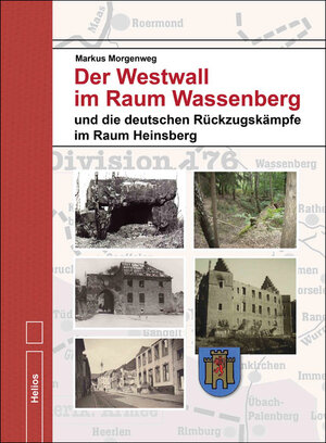 Buchcover Der Westwall im Raum Wassenberg | Markus Morgenweg | EAN 9783869331645 | ISBN 3-86933-164-X | ISBN 978-3-86933-164-5