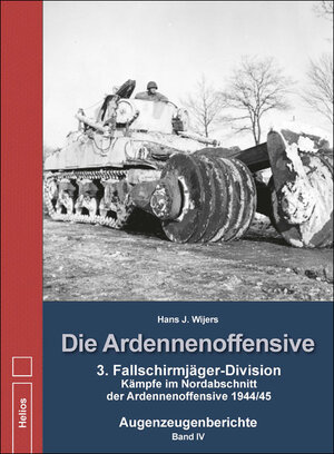 Buchcover Die Ardennenoffensive Band IV | Hans J. Wijers | EAN 9783869332307 | ISBN 3-86933-230-1 | ISBN 978-3-86933-230-7