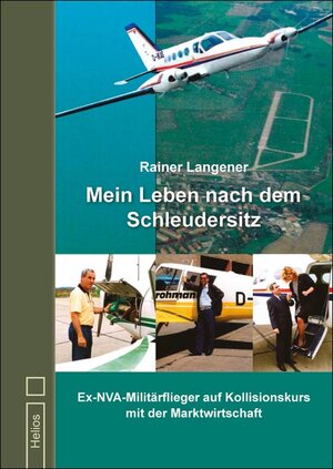 Buchcover Mein Leben nach dem Schleudersitz | Rainer Langener | EAN 9783869332369 | ISBN 3-86933-236-0 | ISBN 978-3-86933-236-9