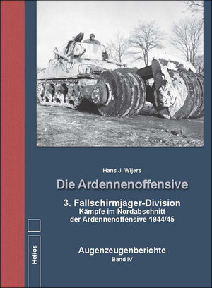 Buchcover Die Ardennenoffensive Band IV | Hans J. Wijers | EAN 9783869332444 | ISBN 3-86933-244-1 | ISBN 978-3-86933-244-4