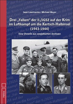 Buchcover Drei „Falken" der II./JG52 auf der Krim im Luftkampf um die Kertsch-Halbinsel 1943-1944“ | Iwan Lawrinenko | EAN 9783869332482 | ISBN 3-86933-248-4 | ISBN 978-3-86933-248-2