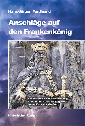 Buchcover Anschläge auf den Frankenkönig | Hans-Jürgen Ferdinand | EAN 9783869332680 | ISBN 3-86933-268-9 | ISBN 978-3-86933-268-0