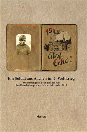 Buchcover Ein Soldat aus Aachen im 2. Weltkrieg | Jose Scheins | EAN 9783869332758 | ISBN 3-86933-275-1 | ISBN 978-3-86933-275-8