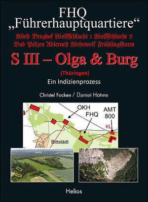 Buchcover FHQ "Führerhauptquartiere" - S III – Olga & Burg - (Thüringen) | Christel Focken | EAN 9783869332772 | ISBN 3-86933-277-8 | ISBN 978-3-86933-277-2