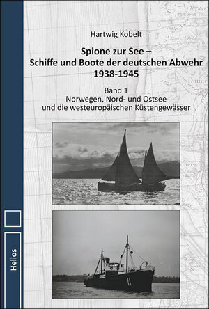 Buchcover Spione zur See – Schiffe und Boote der deutschen Abwehr 1938-1945 | Hartwig Kobelt | EAN 9783869332956 | ISBN 3-86933-295-6 | ISBN 978-3-86933-295-6