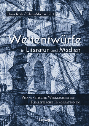 Buchcover Weltentwürfe in Literatur und Medien.  | EAN 9783869350844 | ISBN 3-86935-084-9 | ISBN 978-3-86935-084-4
