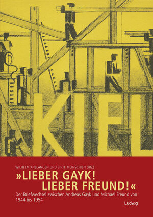 Buchcover »Lieber Gayk! Lieber Freund!« | Wilhelm Knelangen | EAN 9783869352695 | ISBN 3-86935-269-8 | ISBN 978-3-86935-269-5