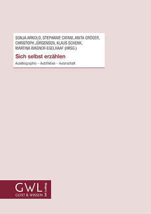 Buchcover Sich selbst erzählen - Autobiographie – Autofiktion – Autorschaft  | EAN 9783869353210 | ISBN 3-86935-321-X | ISBN 978-3-86935-321-0