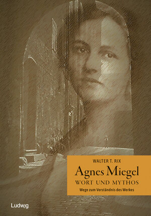 Buchcover Agnes Miegel | Walter Rix | EAN 9783869354743 | ISBN 3-86935-474-7 | ISBN 978-3-86935-474-3