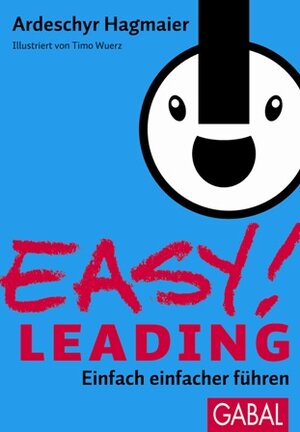 Buchcover EASY! Leading | Ardeschyr Hagmaier | EAN 9783869360096 | ISBN 3-86936-009-7 | ISBN 978-3-86936-009-6