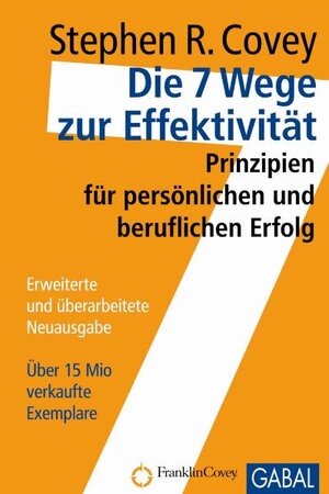 Buchcover Die 7 Wege zur Effektivität - Sonderausgabe | Stephen R. Covey | EAN 9783869360485 | ISBN 3-86936-048-8 | ISBN 978-3-86936-048-5