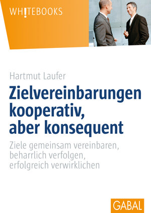 Buchcover Zielvereinbarungen - kooperativ, aber konsequent | Hartmut Laufer | EAN 9783869361833 | ISBN 3-86936-183-2 | ISBN 978-3-86936-183-3