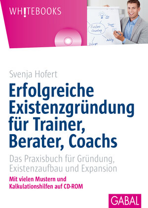 Buchcover Erfolgreiche Existenzgründung für Trainer, Berater, Coachs | Svenja Hofert | EAN 9783869361888 | ISBN 3-86936-188-3 | ISBN 978-3-86936-188-8
