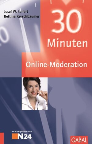 Buchcover 30 Minuten Online-Moderation | Josef W Seifert | EAN 9783869361963 | ISBN 3-86936-196-4 | ISBN 978-3-86936-196-3