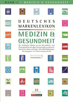 Buchcover Deutsches Markenlexikon: Medizin & Gesundheit - Deutsche Standards  | EAN 9783869362502 | ISBN 3-86936-250-2 | ISBN 978-3-86936-250-2
