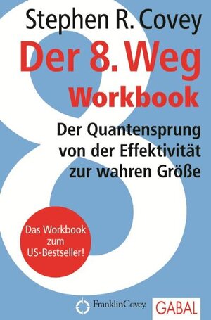 Buchcover Der 8. Weg Workbook | Stephen R. Covey | EAN 9783869363295 | ISBN 3-86936-329-0 | ISBN 978-3-86936-329-5