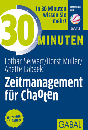 Buchcover 30 Minuten Zeitmanagement für Chaoten | Lothar Seiwert | EAN 9783869363790 | ISBN 3-86936-379-7 | ISBN 978-3-86936-379-0