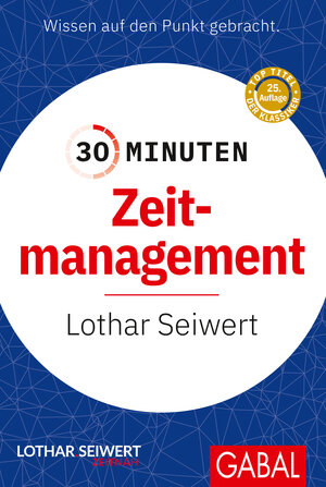 Buchcover 30 Minuten Zeitmanagement | Lothar Seiwert | EAN 9783869363813 | ISBN 3-86936-381-9 | ISBN 978-3-86936-381-3