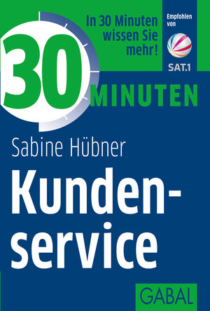 Buchcover 30 Minuten Kundenservice | Sabine Hübner | EAN 9783869364063 | ISBN 3-86936-406-8 | ISBN 978-3-86936-406-3