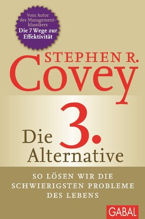 Buchcover Die 3. Alternative | Stephen R. Covey | EAN 9783869364285 | ISBN 3-86936-428-9 | ISBN 978-3-86936-428-5
