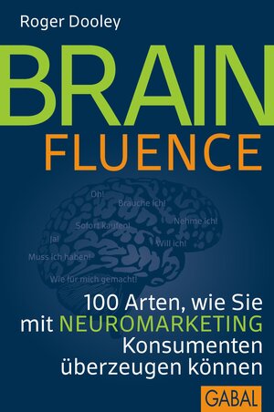Buchcover Brainfluence | Roger Dooley | EAN 9783869365138 | ISBN 3-86936-513-7 | ISBN 978-3-86936-513-8
