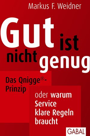 Buchcover Gut ist nicht genug | Markus F. Weidner | EAN 9783869365176 | ISBN 3-86936-517-X | ISBN 978-3-86936-517-6