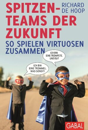 Buchcover Spitzenteams der Zukunft | Richard de Hoop | EAN 9783869365930 | ISBN 3-86936-593-5 | ISBN 978-3-86936-593-0