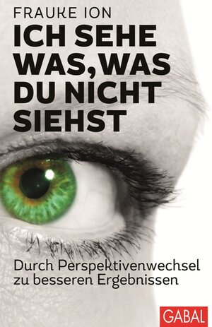 Buchcover Ich sehe was, was du nicht siehst | Frauke Ion | EAN 9783869365954 | ISBN 3-86936-595-1 | ISBN 978-3-86936-595-4