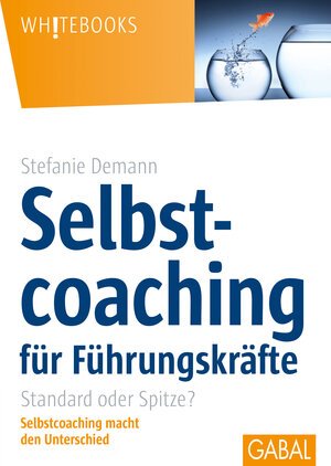 Buchcover Selbstcoaching für Führungskräfte | Stefanie Demann | EAN 9783869366036 | ISBN 3-86936-603-6 | ISBN 978-3-86936-603-6
