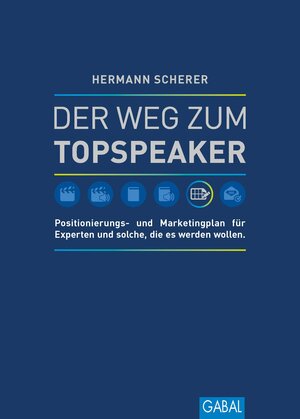 Buchcover Der Weg zum Topspeaker | Hermann Scherer | EAN 9783869366234 | ISBN 3-86936-623-0 | ISBN 978-3-86936-623-4