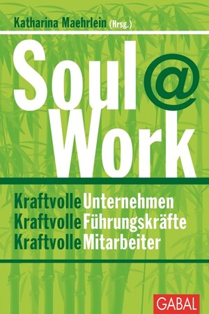 Buchcover Soul@Work  | EAN 9783869366319 | ISBN 3-86936-631-1 | ISBN 978-3-86936-631-9
