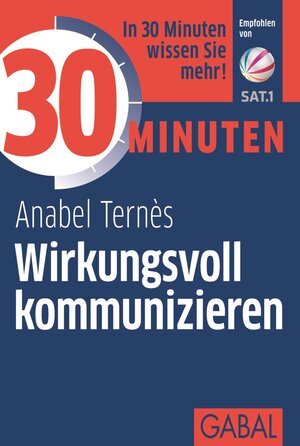 Buchcover 30 Minuten Wirkungsvoll kommunizieren | Anabel Ternès | EAN 9783869366753 | ISBN 3-86936-675-3 | ISBN 978-3-86936-675-3