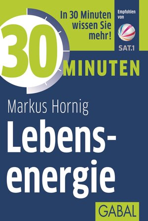 Buchcover 30 Minuten Lebensenergie | Markus Hornig | EAN 9783869366784 | ISBN 3-86936-678-8 | ISBN 978-3-86936-678-4