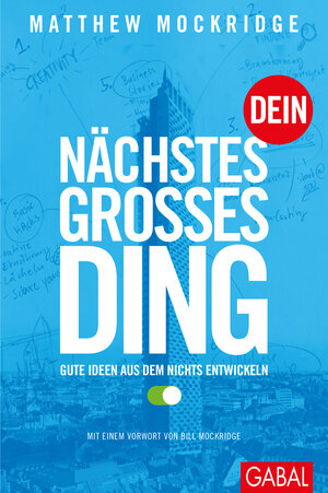 Buchcover Dein nächstes großes Ding | Matthew Mockridge | EAN 9783869366920 | ISBN 3-86936-692-3 | ISBN 978-3-86936-692-0