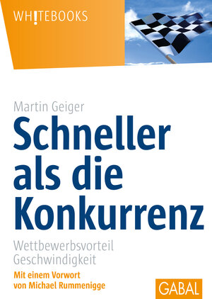 Buchcover Schneller als die Konkurrenz | Martin Geiger | EAN 9783869367033 | ISBN 3-86936-703-2 | ISBN 978-3-86936-703-3