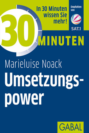 Buchcover 30 Minuten Umsetzungspower | Marieluise Noack | EAN 9783869367095 | ISBN 3-86936-709-1 | ISBN 978-3-86936-709-5
