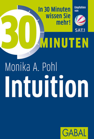 Buchcover 30 Minuten Intuition | Monika A. Pohl | EAN 9783869367682 | ISBN 3-86936-768-7 | ISBN 978-3-86936-768-2