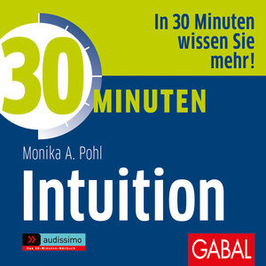 Buchcover 30 Minuten Intuition | Monika A. Pohl | EAN 9783869368214 | ISBN 3-86936-821-7 | ISBN 978-3-86936-821-4