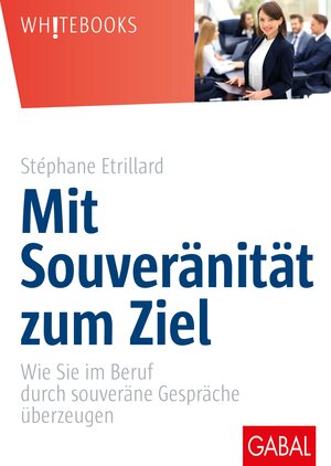 Buchcover Mit Souveränität zum Ziel | Stéphane Etrillard | EAN 9783869368382 | ISBN 3-86936-838-1 | ISBN 978-3-86936-838-2