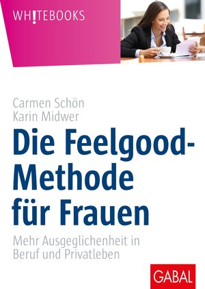 Buchcover Die Feelgood-Methode für Frauen | Carmen Schön | EAN 9783869368399 | ISBN 3-86936-839-X | ISBN 978-3-86936-839-9