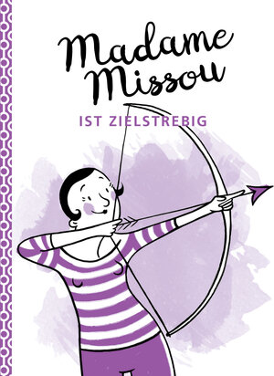 Buchcover Madame Missou ist zielstrebig | Madame Missou | EAN 9783869368924 | ISBN 3-86936-892-6 | ISBN 978-3-86936-892-4
