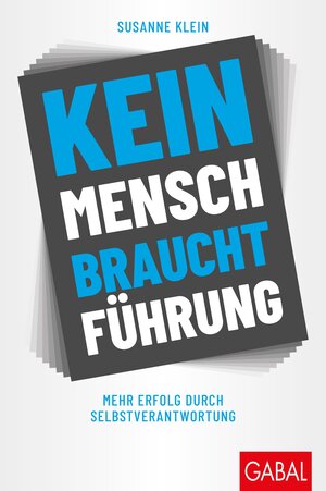 Buchcover Kein Mensch braucht Führung | Susanne Klein | EAN 9783869369037 | ISBN 3-86936-903-5 | ISBN 978-3-86936-903-7