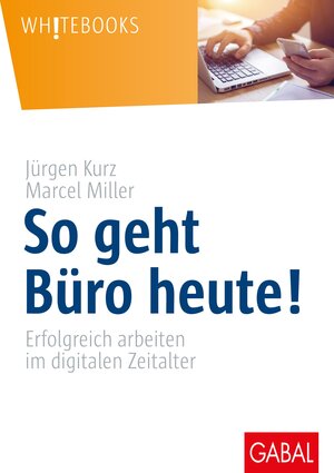 Buchcover So geht Büro heute! | Jürgen Kurz | EAN 9783869369112 | ISBN 3-86936-911-6 | ISBN 978-3-86936-911-2